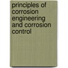 Principles of Corrosion Engineering and Corrosion Control door Zaki Ahmad