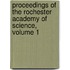 Proceedings Of The Rochester Academy Of Science, Volume 1