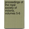 Proceedings Of The Royal Society Of Victoria, Volumes 5-6 door Onbekend