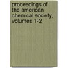 Proceedings of the American Chemical Society, Volumes 1-2 by Society American Chemic
