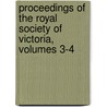 Proceedings of the Royal Society of Victoria, Volumes 3-4 door Royal Society O