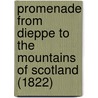 Promenade From Dieppe To The Mountains Of Scotland (1822) door Charles Nodier