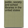 Public, Society And School Libraries In The United States door Onbekend