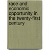 Race and Economic Opportunity in the Twenty-First Century door Kim Marlene