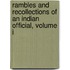 Rambles And Recollections Of An Indian Official, Volume I