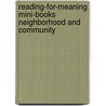 Reading-For-Meaning Mini-Books Neighborhood and Community door Maria Fleming