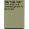 Real Wage Rigidity and Structural Unemployment in Germany by Karl-Heinz Paqué
