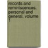 Records And Reminiscences, Personal And General, Volume 1