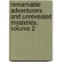 Remarkable Adventurers And Unrevealed Mysteries, Volume 2