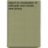 Report on Revaluation of Railroads and Canals, New Jersey door Charles Hansel