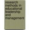 Research Methods In Educational Leadership And Management door Dr Marianne Coleman