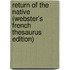 Return Of The Native (Webster's French Thesaurus Edition)