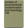 Reviews Of Environmental Contamination And Toxicology 192 by Unknown