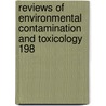 Reviews Of Environmental Contamination And Toxicology 198 by Unknown