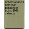 Richard Allison's American Passenger Trains 2011 Calendar by Unknown