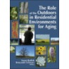 Role of the Outdoors in Residential Enviroments for Aging by Ed Rodiek Susan