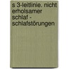 S 3-Leitlinie. Nicht erholsamer Schlaf - Schlafstörungen door Geert Mayer