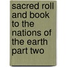 Sacred Roll and Book to the Nations of the Earth Part Two door Philemon Stewart