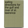 Sailing Directions For The Gulf And River Of St. Lawrence door Henry Wolsey Bayfield