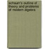 Schaum's Outline Of Theory And Problems Of Modern Algebra