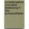 Scheidensekret Und Seine Bedeutung Fr Das Puerperalfieber by Albert Döderlein