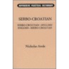 Serbo-Croatian-English, English-Serbo-Croatian Dictionary door Nicholas Awde