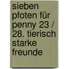 Sieben Pfoten für Penny 23 / 28. Tierisch starke Freunde door Thomas Brezina