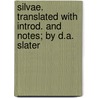 Silvae. Translated With Introd. And Notes; By D.A. Slater door Publius Papinius Statius