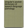Singular's Pocket Dictionary of Speech-Language Pathology door Tatla Dar Singh