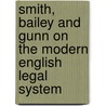 Smith, Bailey And Gunn On The Modern English Legal System door Stephen Bailey