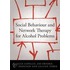 Social Behaviour and Network Therapy for Alcohol Problems