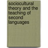 Sociocultural Theory and the Teaching of Second Languages by James P. Lantolf