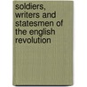 Soldiers, Writers And Statesmen Of The English Revolution door Onbekend
