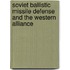 Soviet Ballistic Missile Defense and the Western Alliance