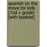 Spanish on the Move for Kids (1cd + Guide) [With Booklet] door Catherine Bruzzone