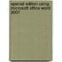 Special Edition Using Microsoft Office Word 2007