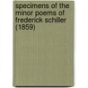 Specimens Of The Minor Poems Of Frederick Schiller (1859) door Friedrich Schiller
