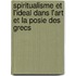 Spiritualisme Et L'Ideal Dans L'Art Et La Posie Des Grecs