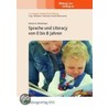 Sprache und Literacy von 0 bis 8 Jahren. Lehr- / Fachbuch door Onbekend