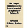 Story Of Nuncomar And The Impeachment Of Sir Elijah Impey door Sir James Fitzjames Stephen