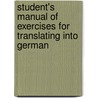 Student's Manual of Exercises for Translating Into German door August Lodeman