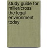 Study Guide for Miller/Cross' the Legal Environment Today door Roger LeRoy Miller