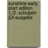 Sunshine Early Start Edition 1./2. Schuljahr JÜL-Ausgabe door Onbekend