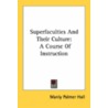 Superfaculties And Their Culture: A Course Of Instruction by Unknown