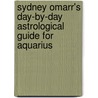 Sydney Omarr's Day-By-Day Astrological Guide for Aquarius door Trish MacGregor