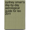 Sydney Omarr's Day-By-Day Astrological Guide for Leo 2011 door Trish Mcgregor