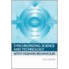 Synchronizing Science And Technology With Human Behaviour door Ralf Brand