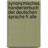 Synonymisches Handwrterbuch Der Deutschen Sprache Fr Alle by Johann August Eberhard