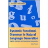 Systemic Functional Grammar & Natural Language Generation by Elke Teich
