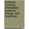Systems, Controls, Embedded Systems, Energy, and Machines by C. Dorf